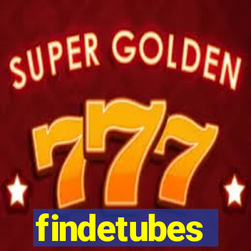 findetubes