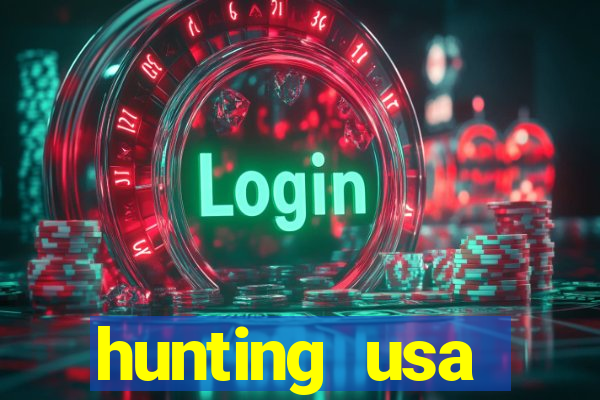 hunting usa dinheiro infinito