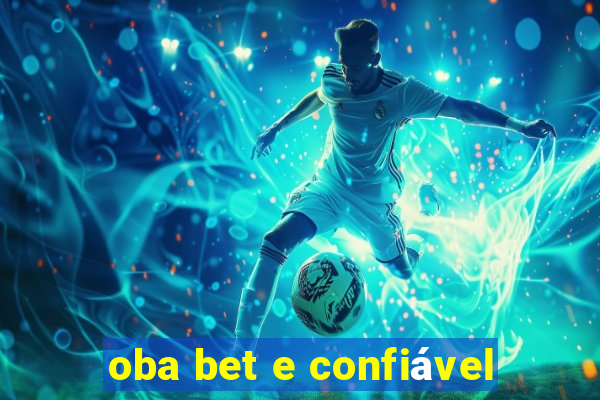 oba bet e confiável