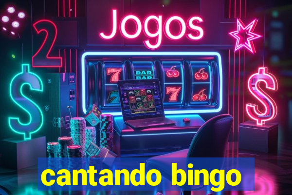 cantando bingo