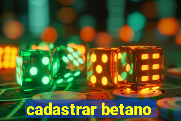 cadastrar betano