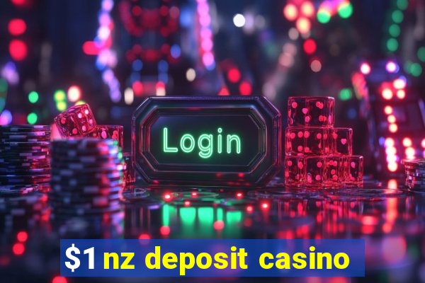 $1 nz deposit casino