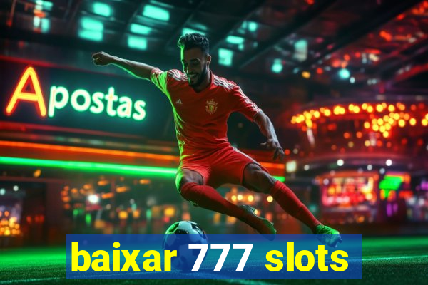 baixar 777 slots