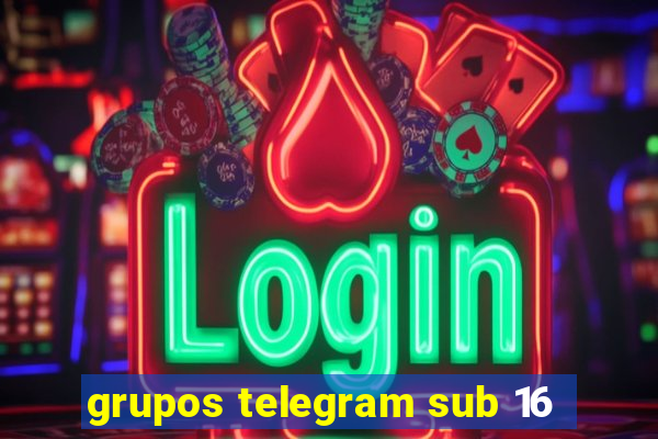 grupos telegram sub 16