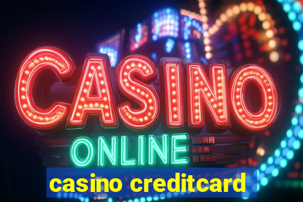 casino creditcard