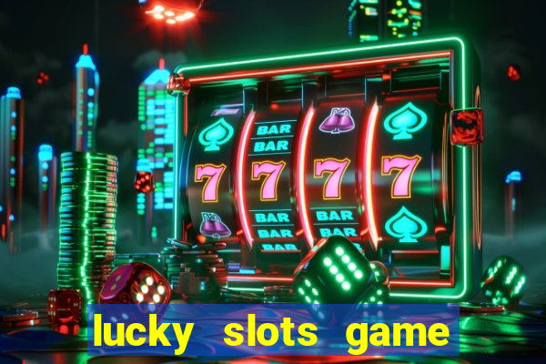 lucky slots game pro 777