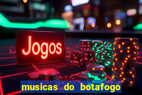 musicas do botafogo para baixar