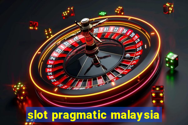 slot pragmatic malaysia