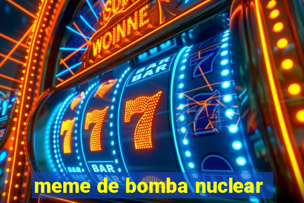 meme de bomba nuclear