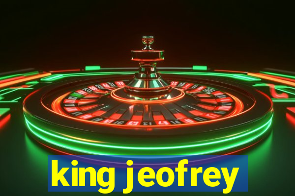 king jeofrey