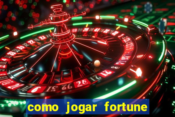 como jogar fortune tiger no esporte da sorte