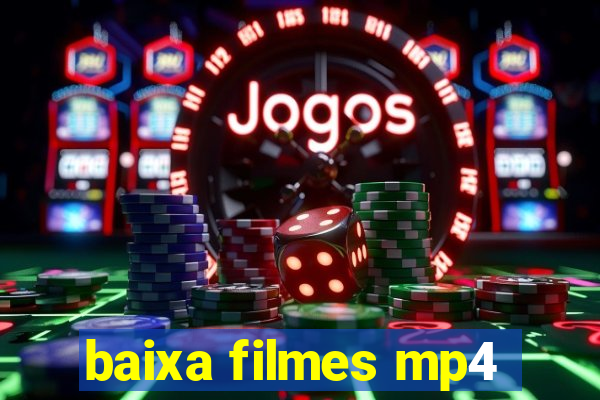 baixa filmes mp4