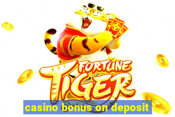 casino bonus on deposit