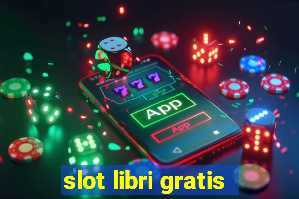 slot libri gratis