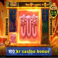 100 kr casino bonus