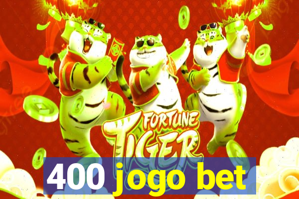 400 jogo bet