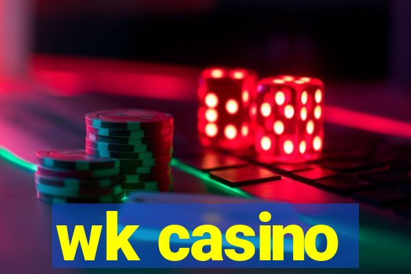 wk casino