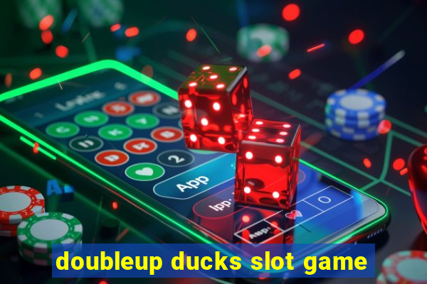 doubleup ducks slot game