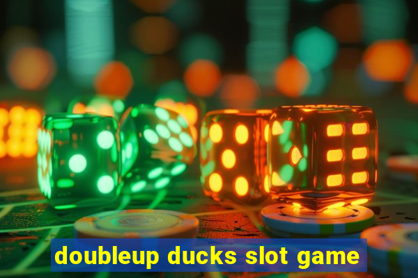 doubleup ducks slot game