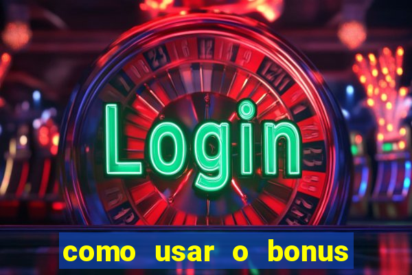 como usar o bonus de casino da 1win