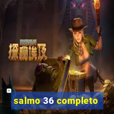 salmo 36 completo