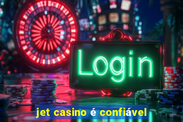 jet casino é confiável