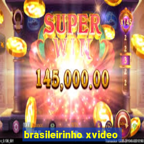 brasileirinho xvideo