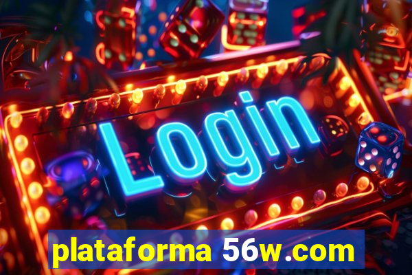 plataforma 56w.com