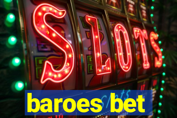 baroes bet