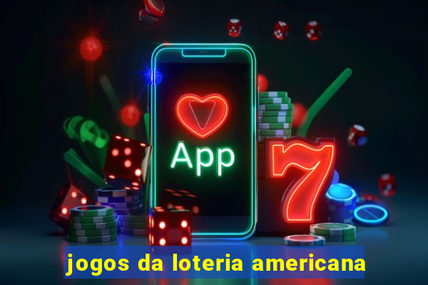 jogos da loteria americana