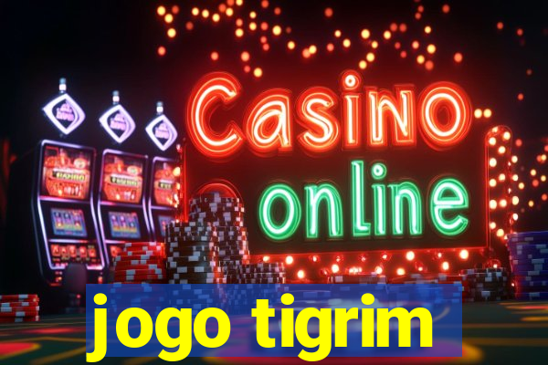 jogo tigrim