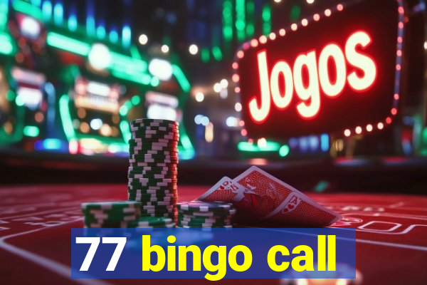 77 bingo call