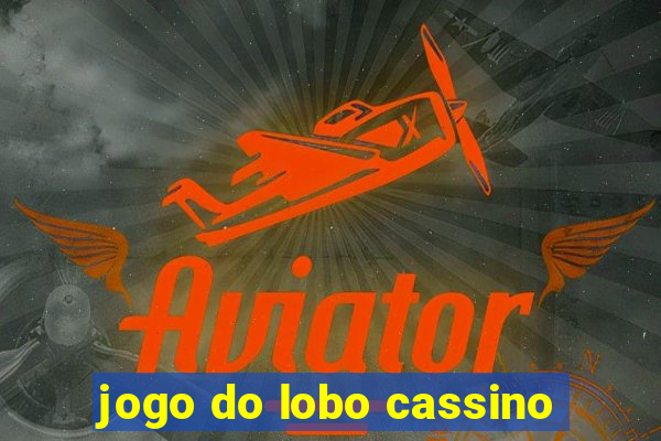 jogo do lobo cassino