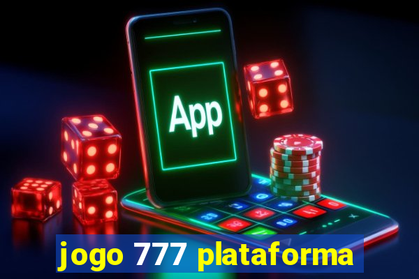 jogo 777 plataforma