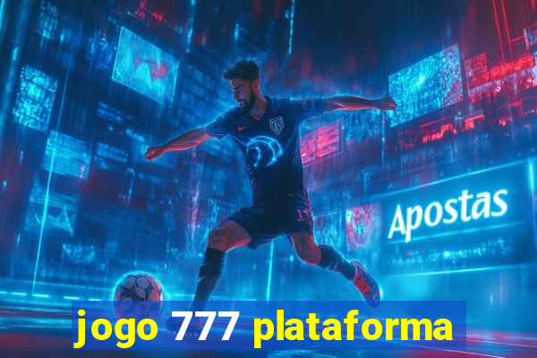 jogo 777 plataforma