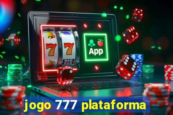 jogo 777 plataforma