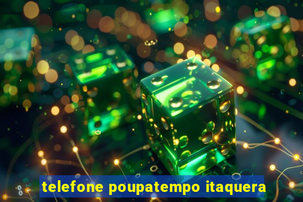 telefone poupatempo itaquera