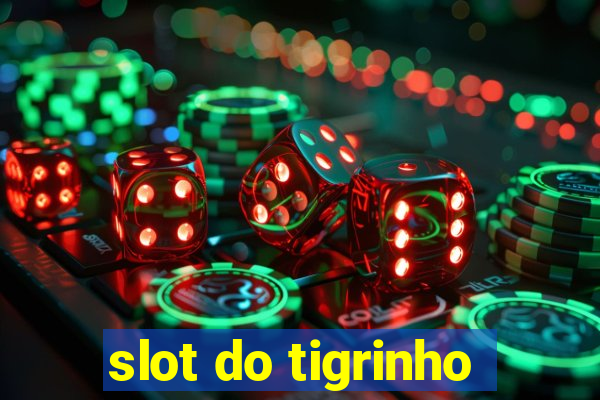 slot do tigrinho