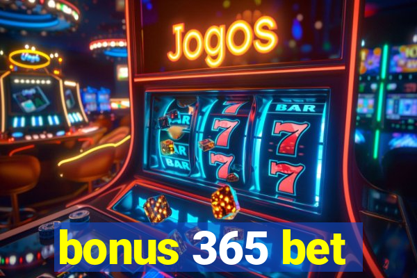 bonus 365 bet