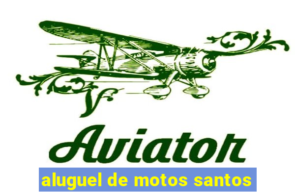 aluguel de motos santos