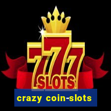 crazy coin-slots