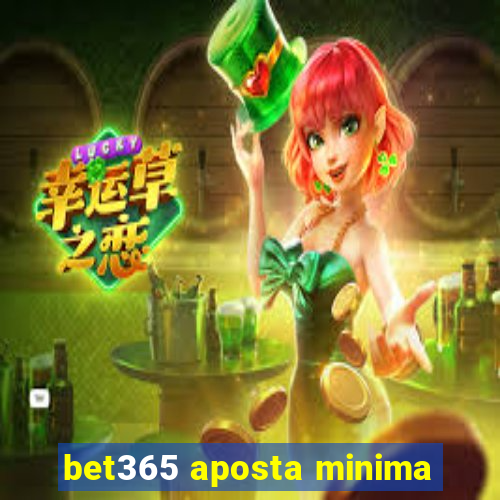 bet365 aposta minima