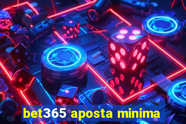 bet365 aposta minima