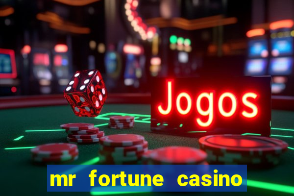 mr fortune casino $25 reais