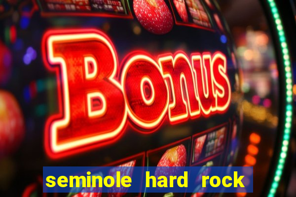 seminole hard rock casino hotel