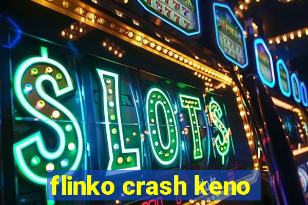 flinko crash keno