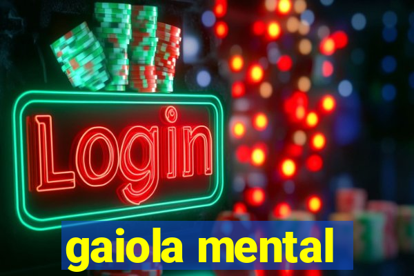 gaiola mental