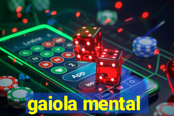 gaiola mental