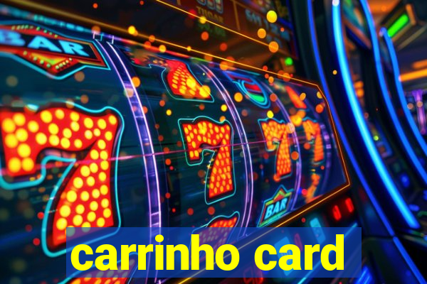 carrinho card