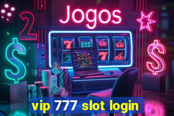 vip 777 slot login